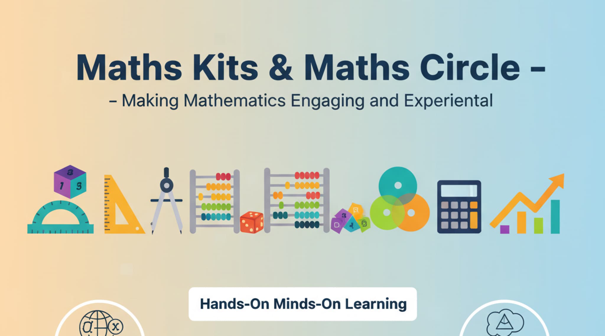 Maths Kits & Maths Circle – Making Mathematics Engaging and Experiential