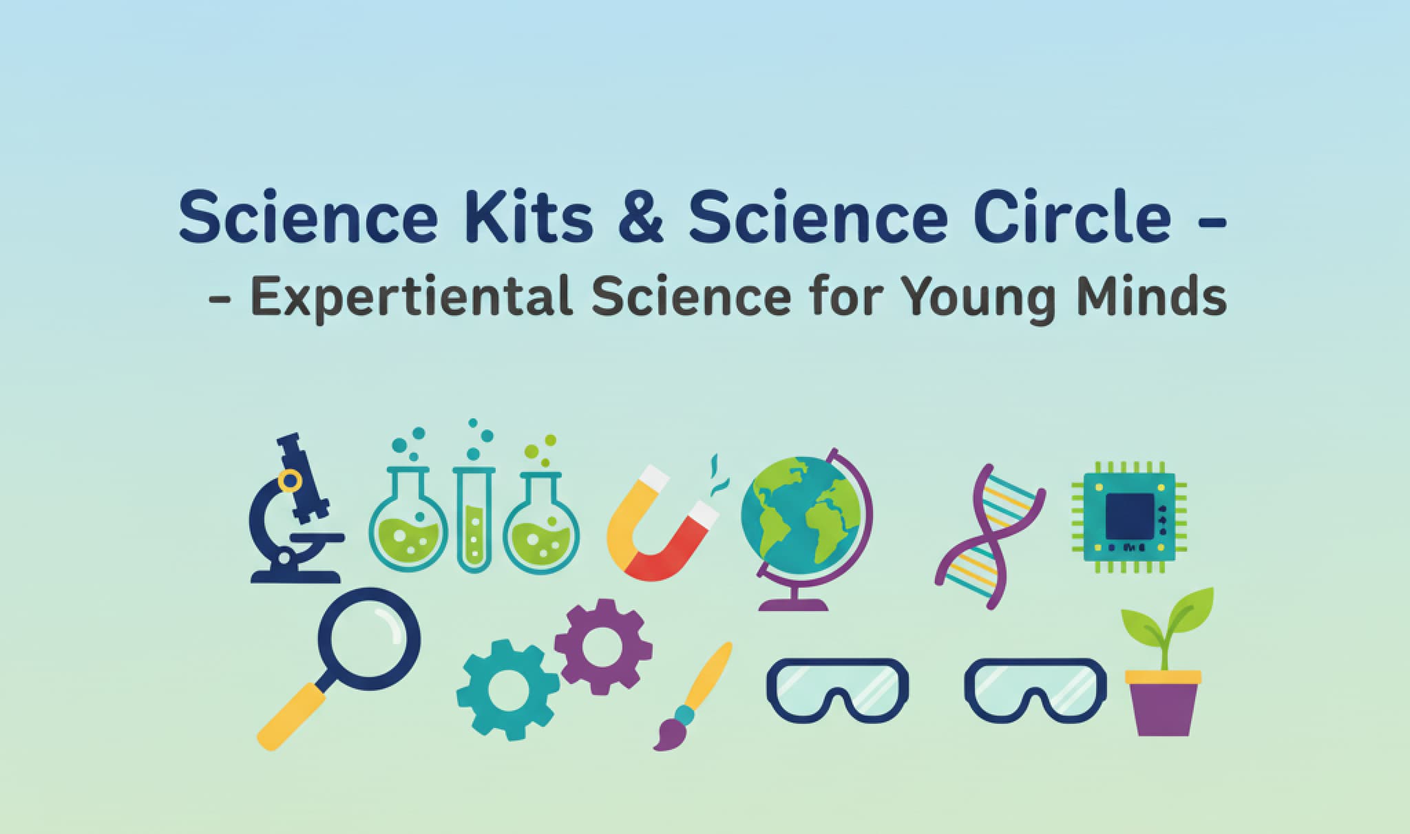 Science Kits & Science Circle – Experiential Science for Young Minds